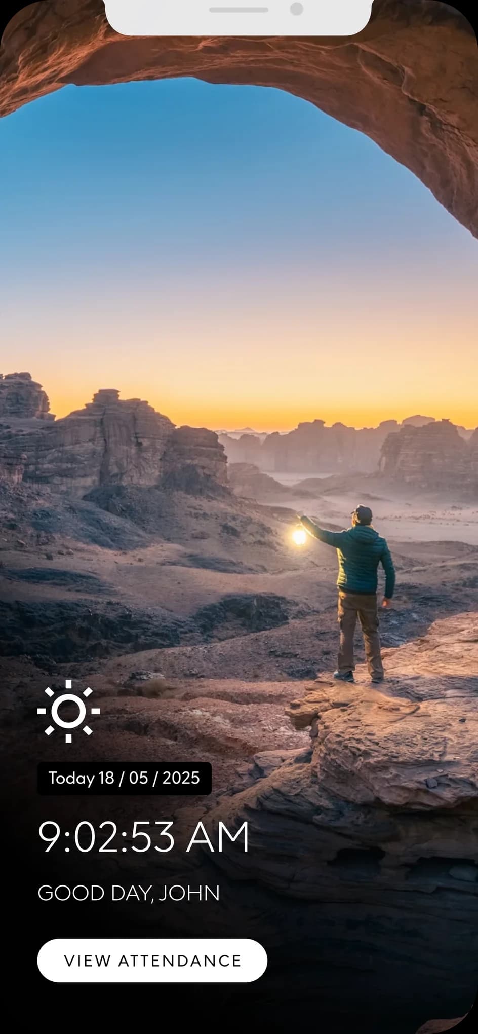 A full-screen photograph of a hiker under a rock arch at sunrise with the date, 9:02:53 AM, Good day, John and a View attendance button